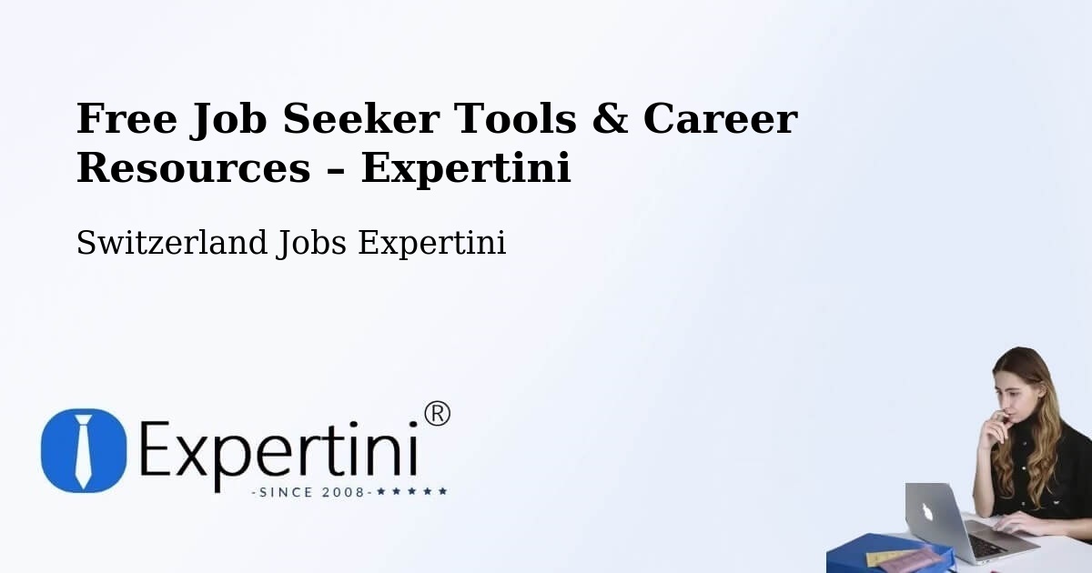 Free Job Seeker Tools & Career Resources – Boltigen - Boltigen, Switzerland Jobs Expertini