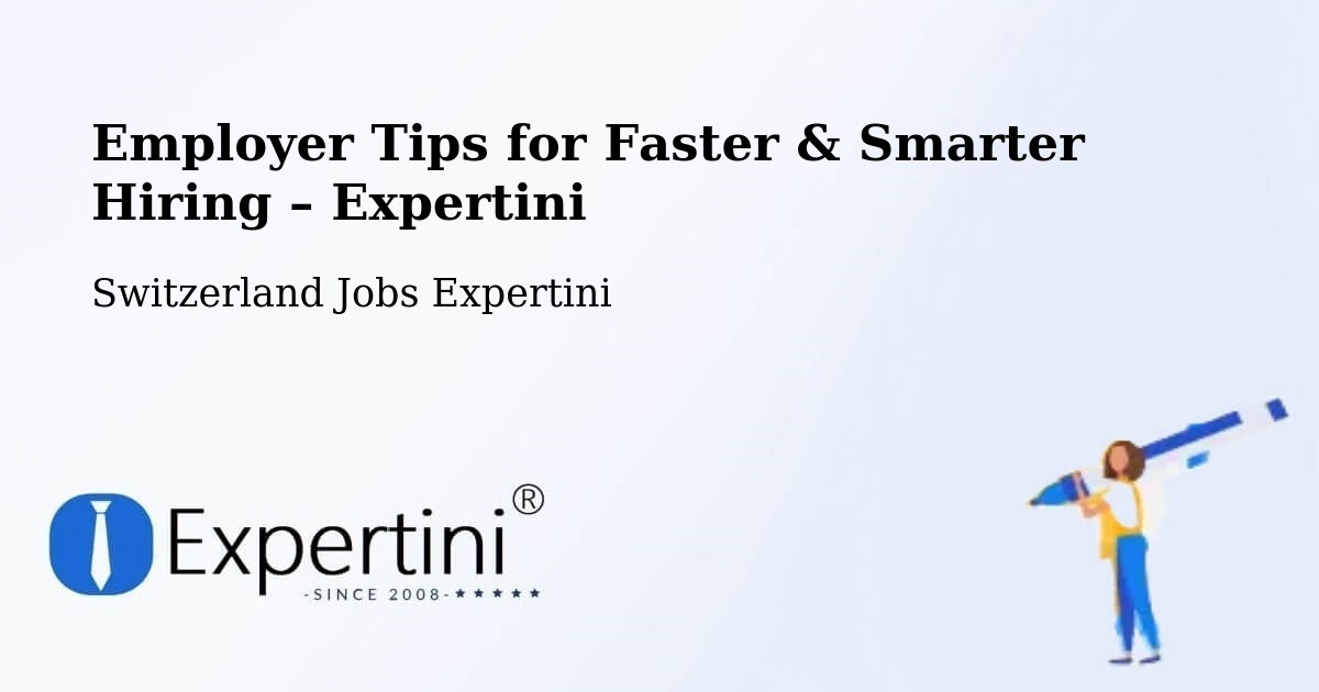 Employer Tips for Hiring & Recruitment – Boltigen - Boltigen, Switzerland Jobs Expertini