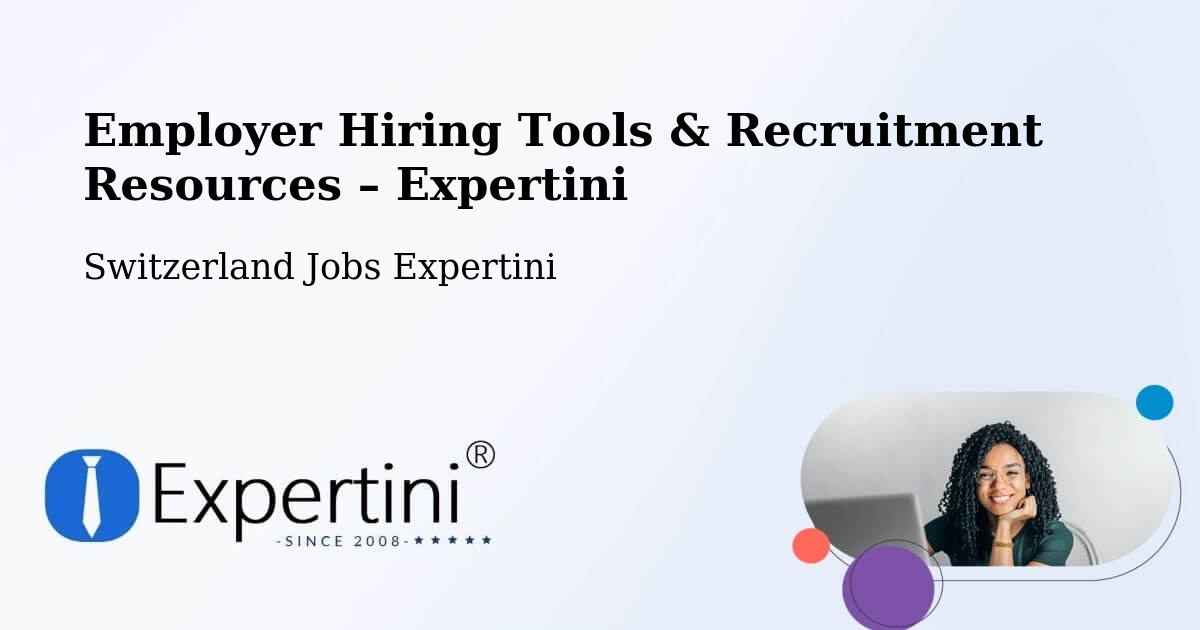 Employer Hiring Tools & Recruitment Resources – Boltigen - Boltigen, Switzerland Jobs Expertini