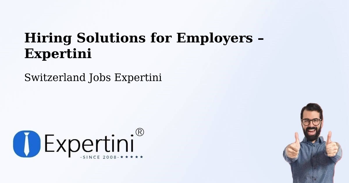 Hiring Solutions for Employers in Boltigen - Boltigen, Switzerland Jobs Expertini